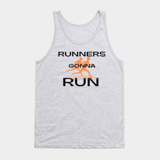 Runners Gonna Run Tank Top